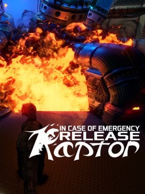 In Case of Emergency, Release Raptor
