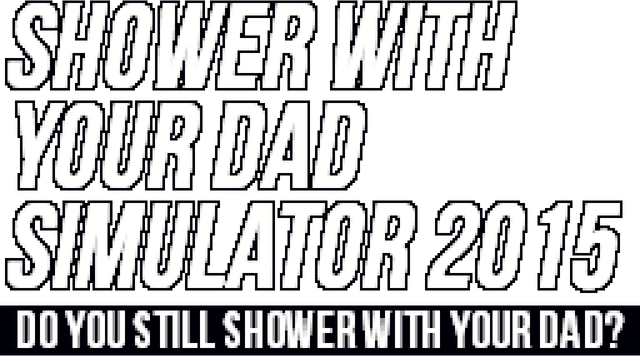 Логотип Shower With Your Dad Simulator 2015: Do You Still Shower With Your Dad