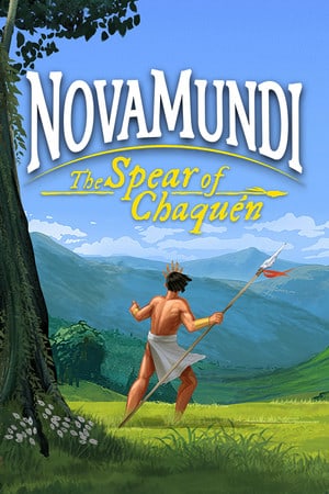 NovaMundi: The Spear of Chaquén