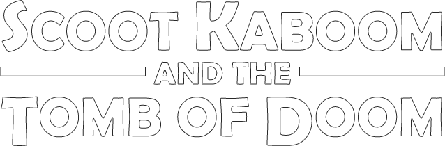 Логотип Scoot Kaboom and the Tomb of Doom