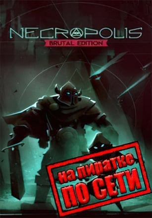 NECROPOLIS: Brutal Edition