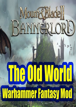Mount & Blade 2: Bannerlord - The Old World