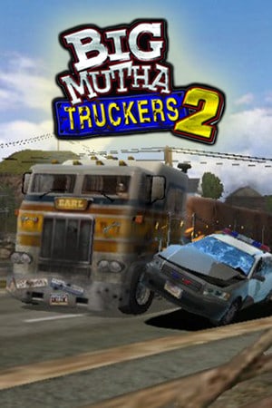Big Mutha Truckers 2