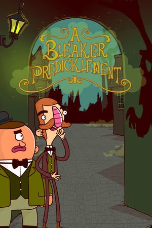 Adventures of Bertram Fiddle 2: A Bleaker Predicklement