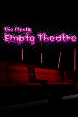 The Mostly Empty Theatre