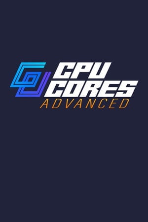CPU Cores ADVANCED Maximize your FPS