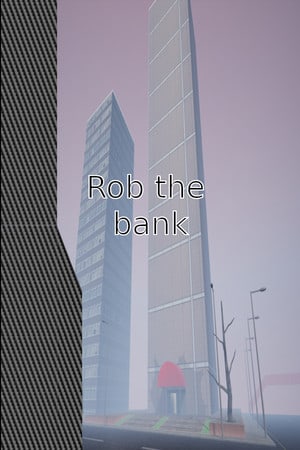 Rob the bank