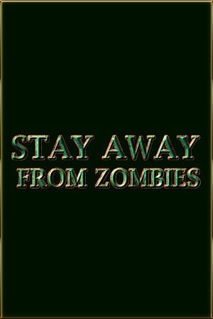 Stay away from zombies