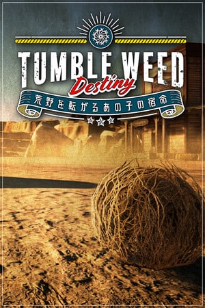 Tumbleweed Destiny